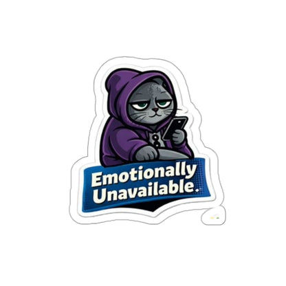 Emotionally Unavailable Cat Sticker — Die-Cut Vinyl Sticker