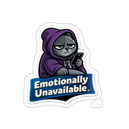 Emotionally Unavailable Cat Sticker — Die-Cut Vinyl Sticker