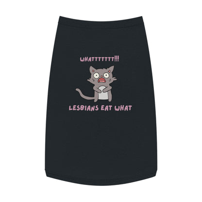 Funny ‘Lesbians Eat What’ Pet Tank Top – Cute Shocked Cat Graphic