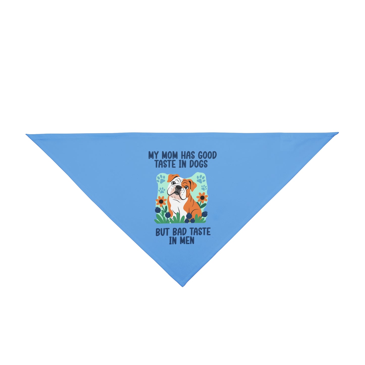 "My Mom Has Good Taste in Dogs But Bad Taste in Men"