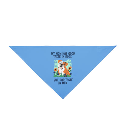 "My Mom Has Good Taste in Dogs But Bad Taste in Men"