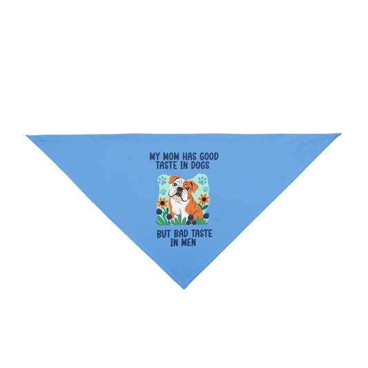 "My Mom Has Good Taste in Dogs But Bad Taste in Men"