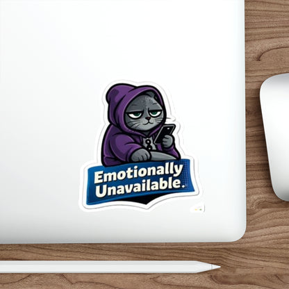 Emotionally Unavailable Cat Sticker — Die-Cut Vinyl Sticker